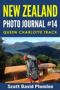 Title: New Zealand Photo Journal #14: Queen Charlotte Track, Author: Scott David Plumlee