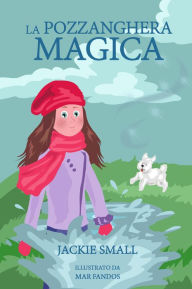 Title: La Pozzanghera Magica, Author: Jackie Small