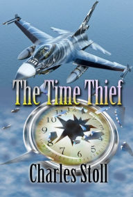 Title: The Time Thief, Author: Charles Stoll