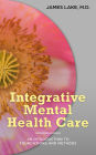 Your Mental Healthcare: The Integrative Solution