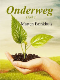 Title: Onderweg Deel 1, Author: Marten Brinkhuis