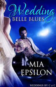 Title: Wedding Belle Blues, Author: Mia Epsilon