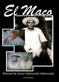 Title: El Maco, Author: Manuel de Jesús Valenzuela Valenzuela