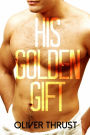 His Golden Gift