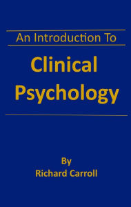 Title: An Introduction To Clinical Psychology, Author: Richard Carroll