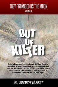 Title: Out of Kilter (Societal Programs Gone Awry), Author: William Parker Archibald