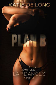 Title: Plan B, Author: Katie de Long