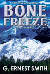 Title: Bone Freeze, Author: G. Ernest Smith