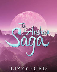 Title: The Anshan Saga, Author: Lizzy Ford