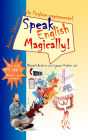 Parla l'inglese magicamente! Speak English Magically! Rilassati! Anche tu puoi imparare l'inglese ora!