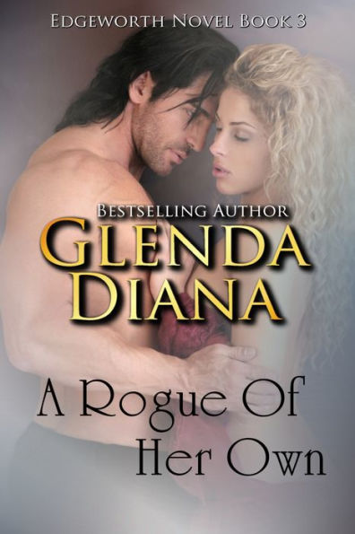 A Rogue Of Her Own (Edgeworth Novel Book 3)