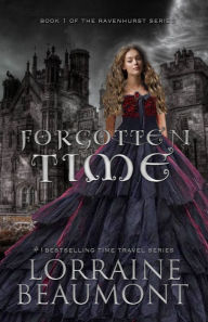 Forgotten Time (Ravenhurst Series, #1) A New Adult Time Travel Romance
