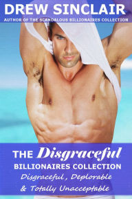 Title: The Disgraceful Billionaires Collection, Author: Drew Sinclair