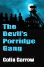 The Devil's Porridge Gang
