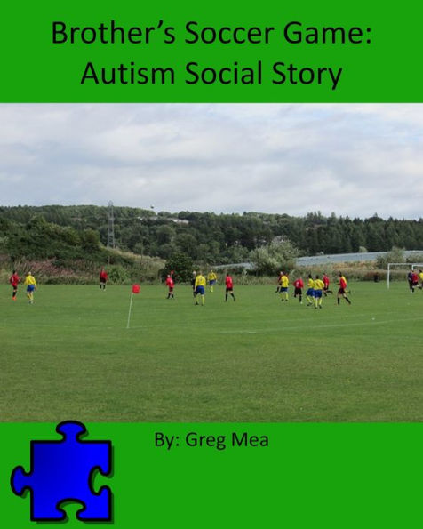 Brother's Soccer Game: Autism Social Story