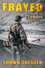 Surviving the Zombie Apocalypse: Frayed