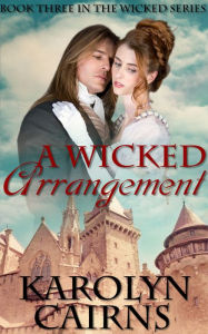 Title: A Wicked Arrangement, Author: Karolyn Cairns