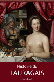 Title: Histoire du Lauragais, Author: Hugh Nicklin