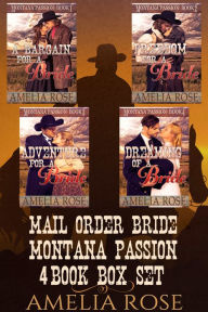 Title: Mail Order Bride: Montana Passion 4 Book Box Set, Author: Amelia Rose