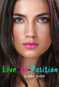 Title: Live-In-Position, Author: Sadie Grubor