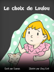 Title: Le choix de Loulou, Author: Kamon