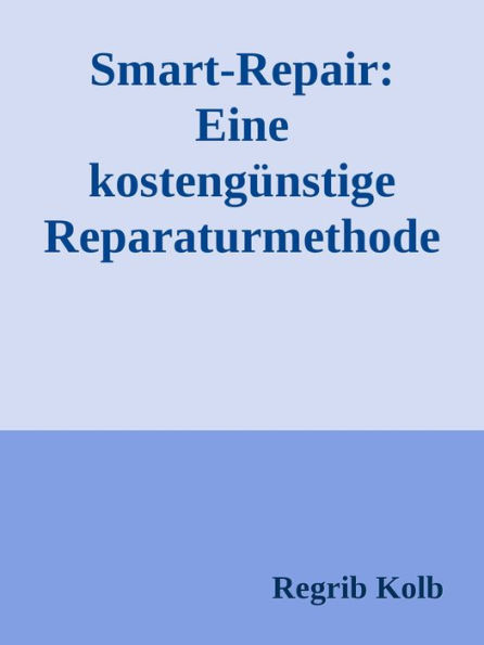 Smart-Repair: Eine kostengünstige Methode zum Lack bzw. Klarlack ausbessern