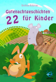 Title: 22 Gutenachtgeschichten für Kinder, Author: Errikos Kalyvas