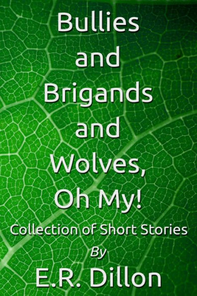 Bullies and Brigands and Wolves, Oh My!