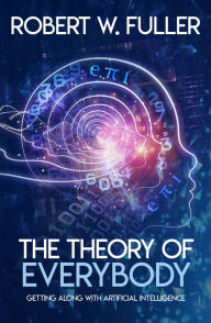 Title: The Theory of Everybody, Author: Robert W. Fuller