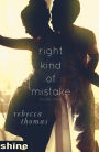 Right Kind of Mistake: Book One