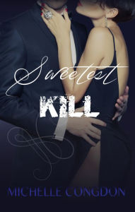 Title: Sweetest Kill, Author: Michelle Congdon