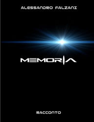 Title: Memoria, Author: Alessandro Falzani