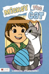Title: Mickey the Cat, Author: Lorraine Strenkowski