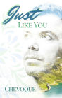 Just Like You
