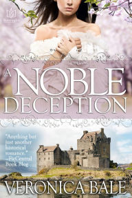 Title: A Noble Deception, Author: Veronica Bale