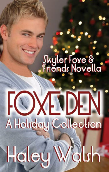 Foxe Den: A Skyler Foxe Holiday Collection