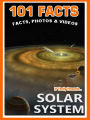 101 Facts... Solar System (101 Space Facts for Kids, #4)