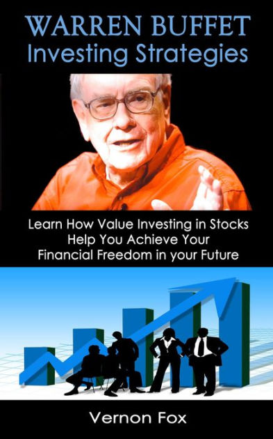 Warren Buffett Investing Strategies: Learn How Value Investing In ...