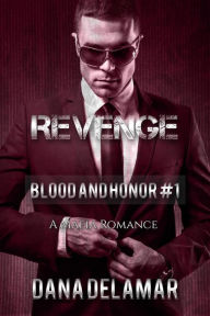 Revenge: A Mafia Romance (Blood and Honor, #1)
