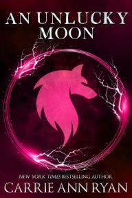Title: An Unlucky Moon (Dante's Circle, #3), Author: Carrie Ann Ryan