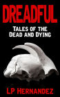 Dreadful: Tales of the Dead and Dying