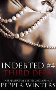Title: Third Debt (Indebted, #4), Author: Pepper Winters