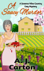 A Saucy Murder (A Sonoma Wine Country Cozy Mystery, #1)