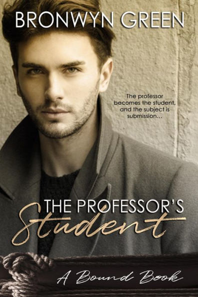 The Professor's Student (The Bound Series, #3)