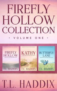 Title: Firefly Hollow Collection, Volume One, Author: T. L. Haddix