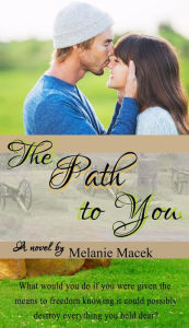 Title: The Path to You, Author: Melanie Macek