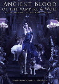 Ancient Blood of the Vampire and Werewolf