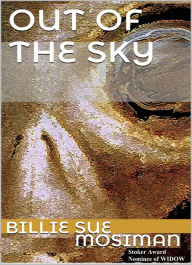 Title: Out of the Sky, Author: Billie Sue Mosiman