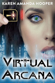 Title: Virtual Arcana, Author: Karen Amanda Hooper