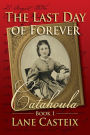 The Last Day of Forever (Catahoula Chronicles, #1)